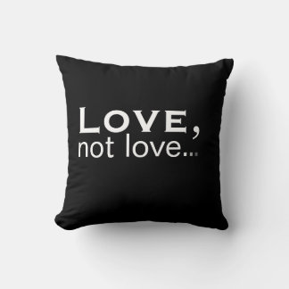 Love not love cushion