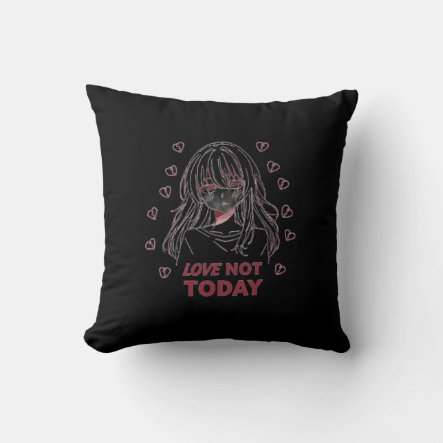 LOVE NOT TODAY CUSHION (Front)