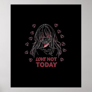 LOVE NOT TODAY POSTER