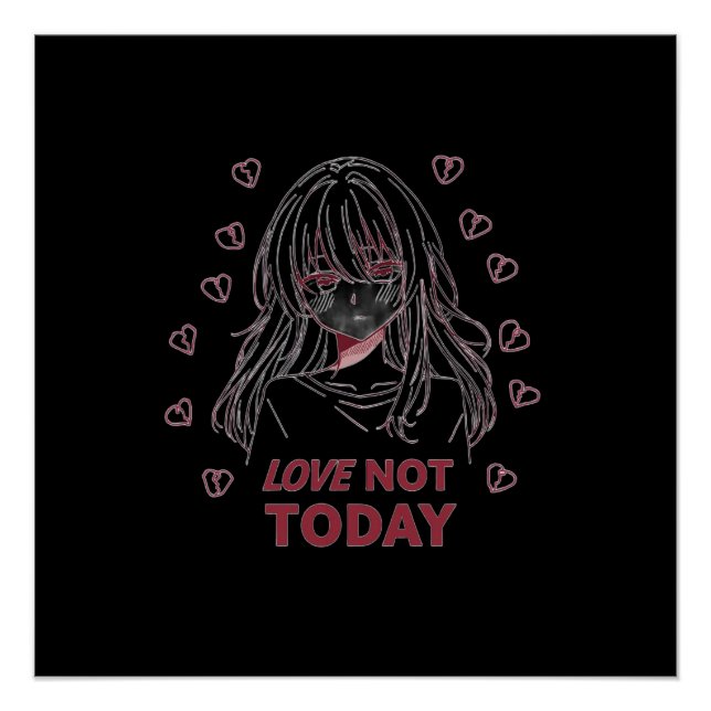 LOVE NOT TODAY POSTER (Front)