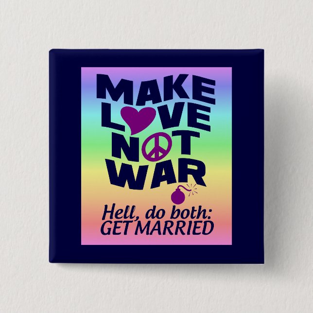 Love Not War button (Front)