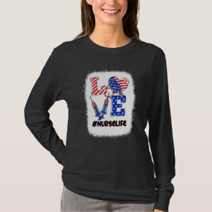 Love Nurse 4th Of July Nurse Life Patriotic Women T-Shirt