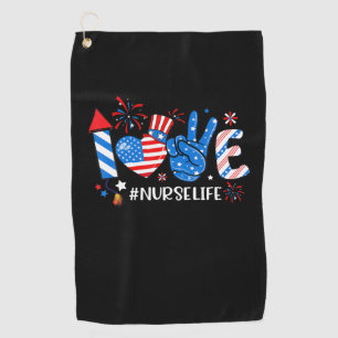 Love Nurse Life American Flag 4Th Of July Golf Towel