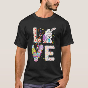 Love Nurse Life Funny Easter Day Nursing Cute Bunn T-Shirt