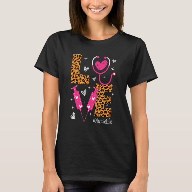 LOVE Nurse Life Leopard Valentine Day Nursing Wome T-Shirt (Front)