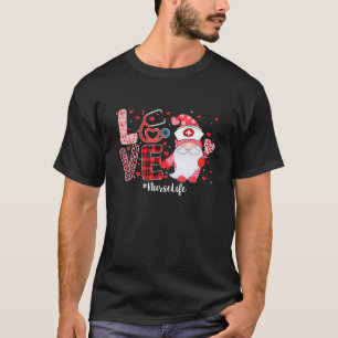 LOVE Nurse Life Nursing Gnome Funny Valentines Day T-Shirt