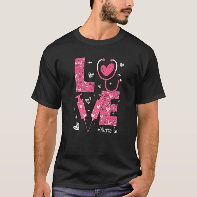 LOVE Nurse Life Pink Heart Valentine Day Nursing W T-Shirt (Front)