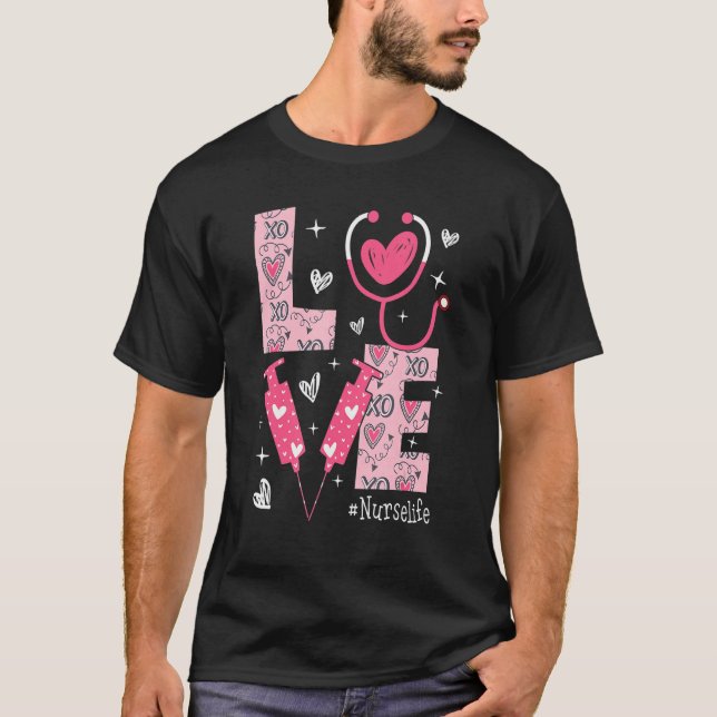 LOVE Nurse Life Pink Heart Valentine Day Nursing W T-Shirt (Front)