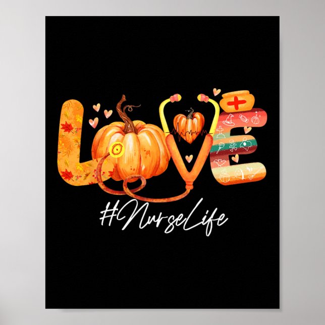 Love Nurse Life Pumpkin Fall Autumn Thanksgiving N Poster (Front)