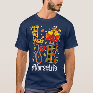 Love Nurse Life Stethoscope Turkey Day Thanksgivin T-Shirt
