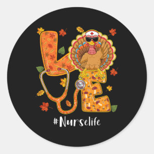 Love Nurse Life Thanksgiving Autumn Fall Turkey Classic Round Sticker