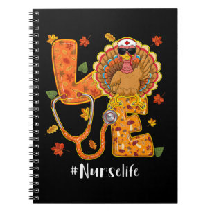 Love Nurse Life Thanksgiving Autumn Fall Turkey Tu Notebook