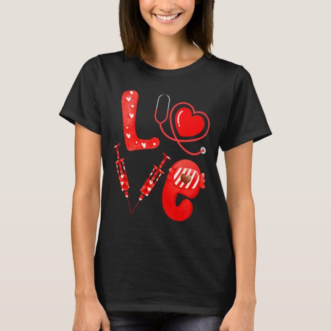 Love Nurse Stethoscope Syringe Happy Valentines D  T-Shirt (Front)