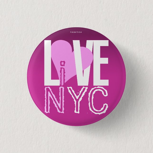Love NYC Live In NYC Button Pink (Front)
