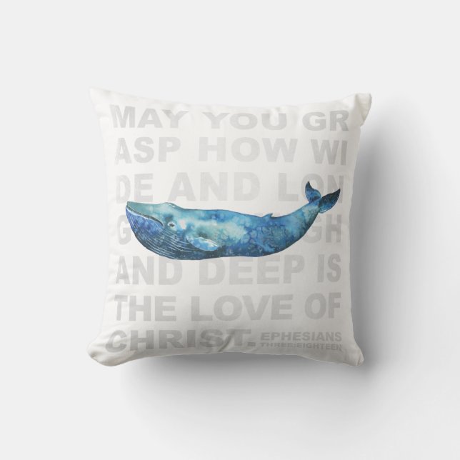 Love of Christ Ephesians 3:18 Modern Whale Pillow (Front)