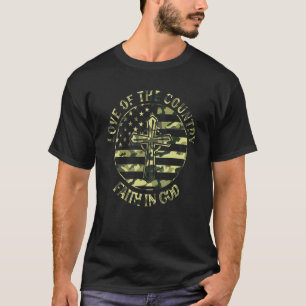 Love Of Country Faith In God American T-Shirt