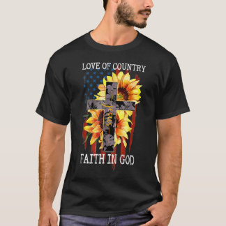 Love Of Country Faith In God Patriotic 4th July  T-Shirt