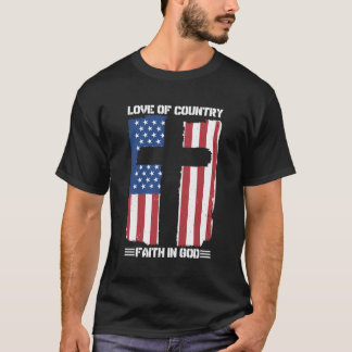 Love Of Country Faith In God T-Shirt
