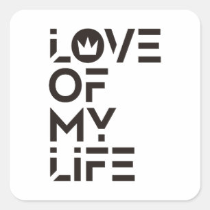 Love of My Life Square Sticker