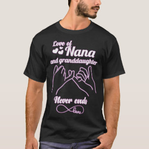 love of nana and granddaughter never ends penelope T-Shirt