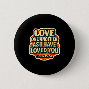 Love One Another As I Have Loved You Christian Bib 6 Cm Round Badge