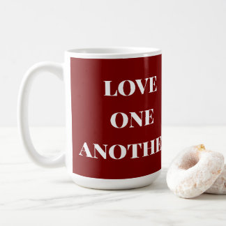 Love one another  coffee mug