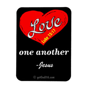 Love one another gotGod316.com Jesus Magnet