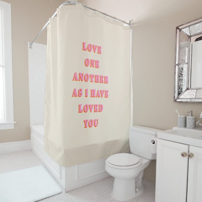 Love One Another John 13 34 Bible Verse Scripture Shower Curtain (In Situ)