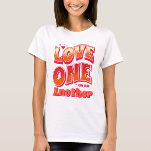 Love One Another John 13:34 T-Shirt