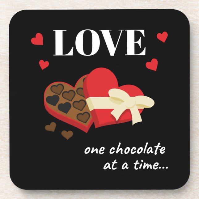 Love One Chocolate at a Time Funny Quote Coaster (Front)