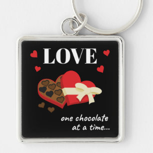 Love One Chocolate at a Time Funny Quote Key Ring