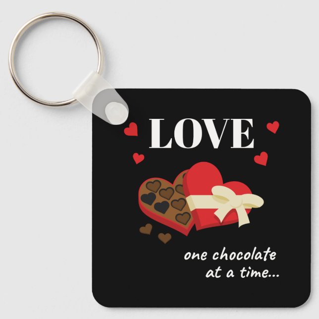 Love One Chocolate at a Time Funny Quote Key Ring (Front)