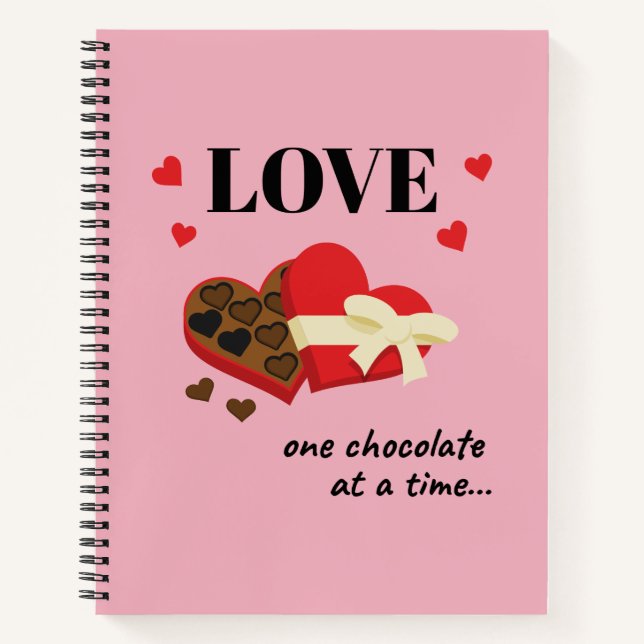Love One Chocolate at a Time Funny Quote Notebook (Front)
