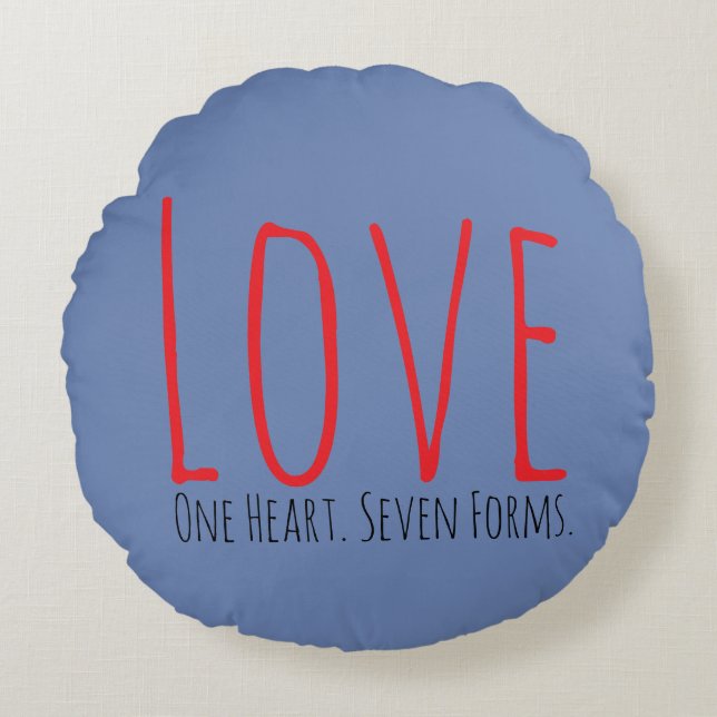 Love - One Heart. Seven Forms Round Pillow (Front)