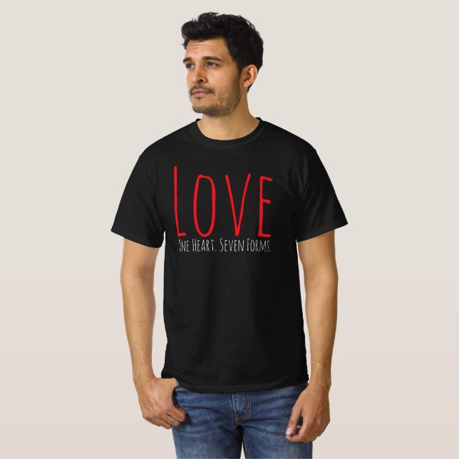 Love - One Heart. Seven Forms T-Shirt (Front Full)