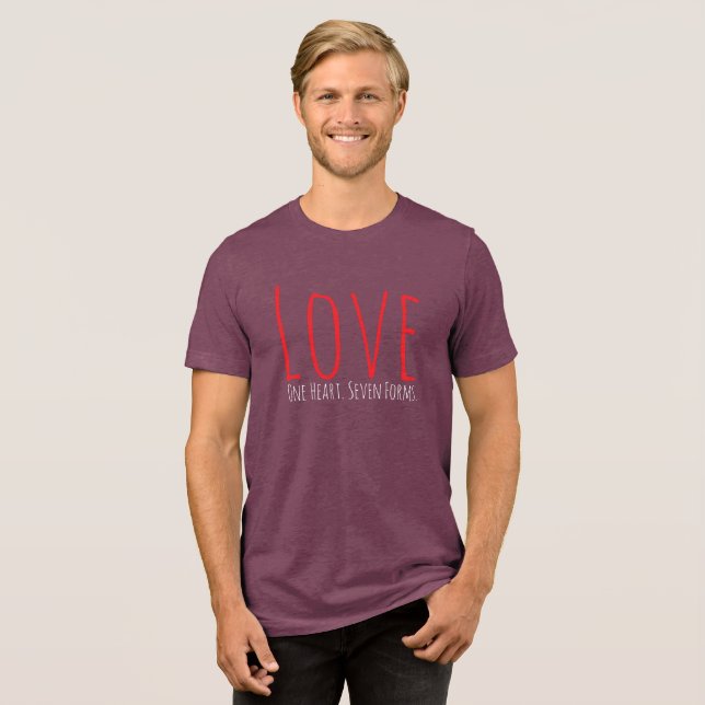 Love - One Heart. Seven Forms T-Shirt Tri-Blend Shirt (Front Full)