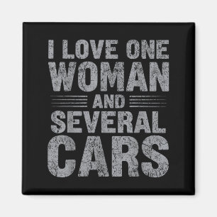 Love one woman and several funny car guy graphic magnet