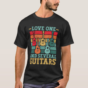 Love One Woman And Several Guitars Guitarist Humou T-Shirt