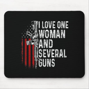 Love One Woman and Several Guns Funny Husband Mouse Pad