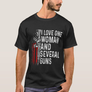 Love One Woman and Several Guns Funny Husband T-Shirt