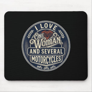 Love one woman and several motorcycles funny biker mouse pad