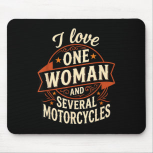 Love one woman and several motorcycles funny biker mouse pad
