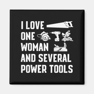 Love One Woman And Several Power Tools Funny Retro Magnet