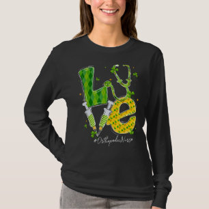 Love Orthopaedic Nurse St Patricks Day Shamrock St T-Shirt