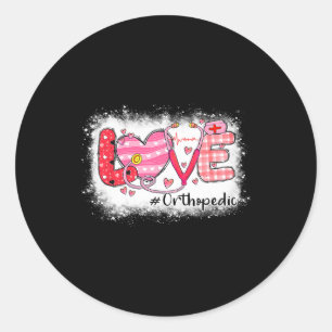 Love Orthopedic Nurse Life Nursing Heart Valentine Classic Round Sticker
