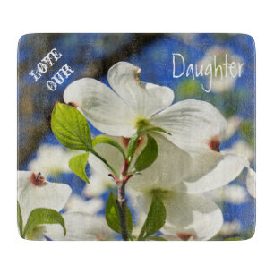 Love Our Daugher gifts Cutting Boards Dogwoods