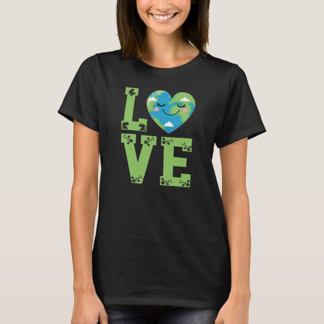 Love our planet mother Earth day T-Shirt (Front)