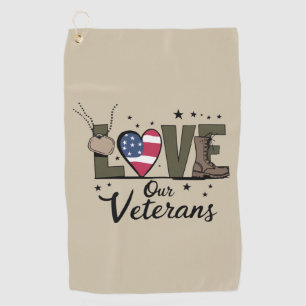 Love Our Veterans Day Proud Military Veteran Day Golf Towel