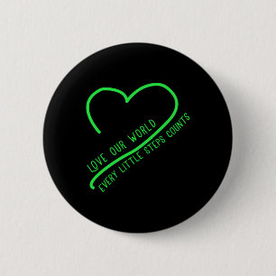 Love Our World Climate Change Environmental Protec 6 Cm Round Badge