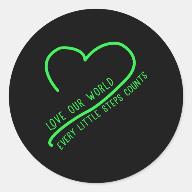 Love Our World Climate Change Environmental Protec Classic Round Sticker (Front)
